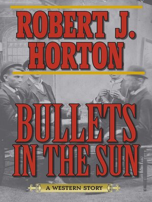 cover image of Bullets in the Sun: a Western Story